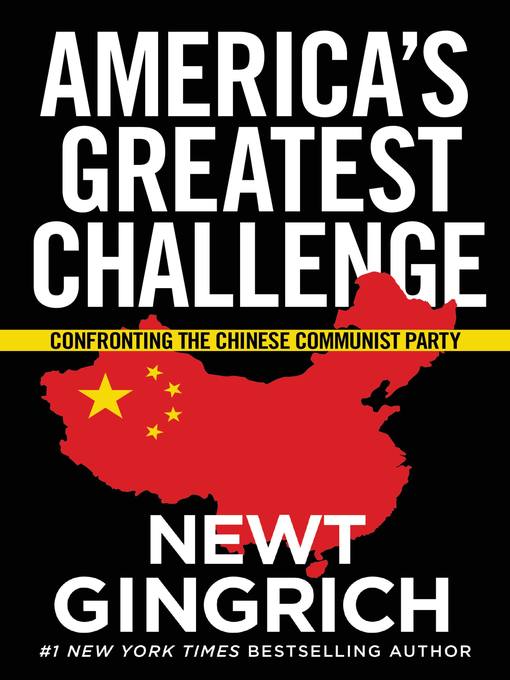 Title details for America's Greatest Challenge by Newt Gingrich - Available